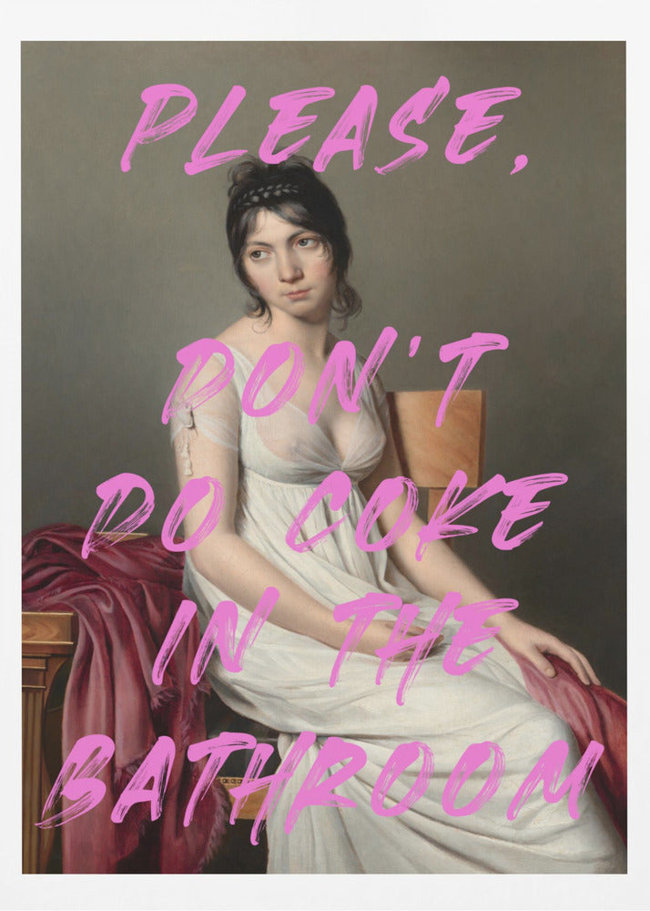 Please, Don't Do Coke In The Bathroom | Poster