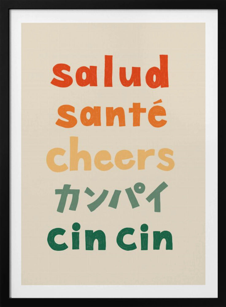 Cheers Typography - Zdrowie Zdrowie Cheers Kanpai Cin cin | Plakaty - Wydruki Artystyczne