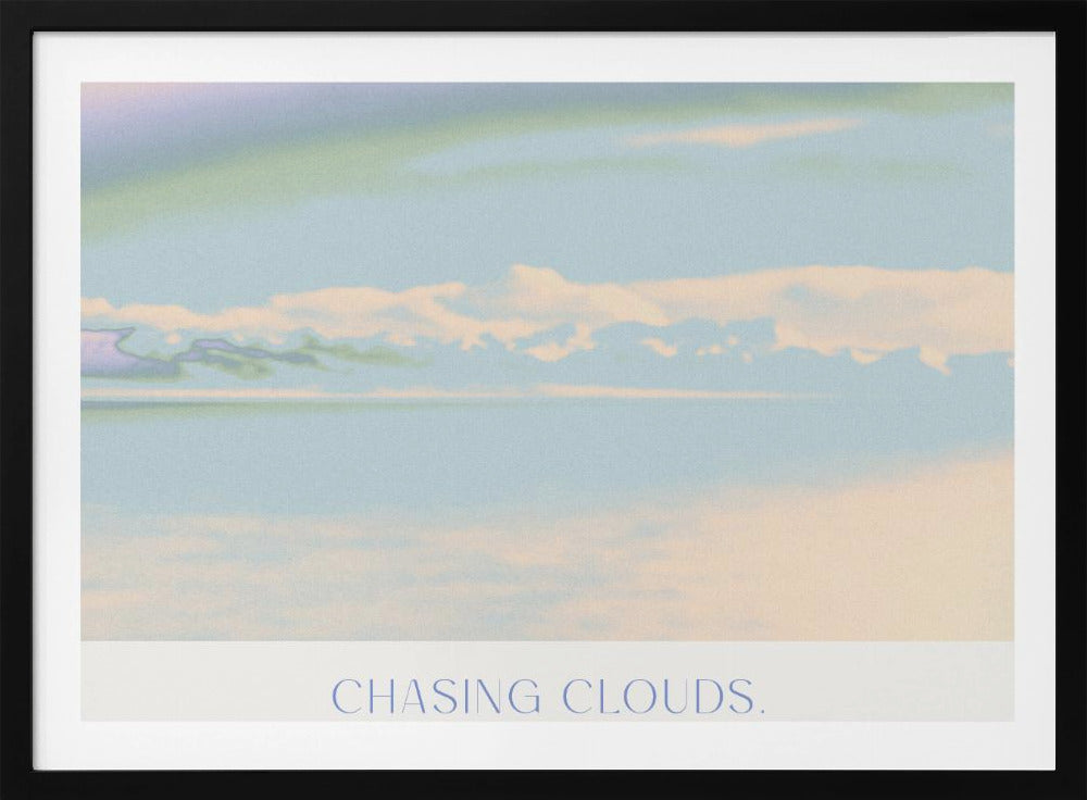 Chasingclouds | Poster