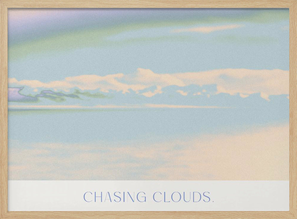 Chasingclouds | Poster