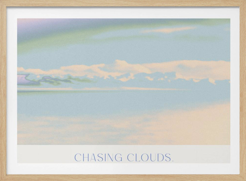 Chasingclouds | Poster