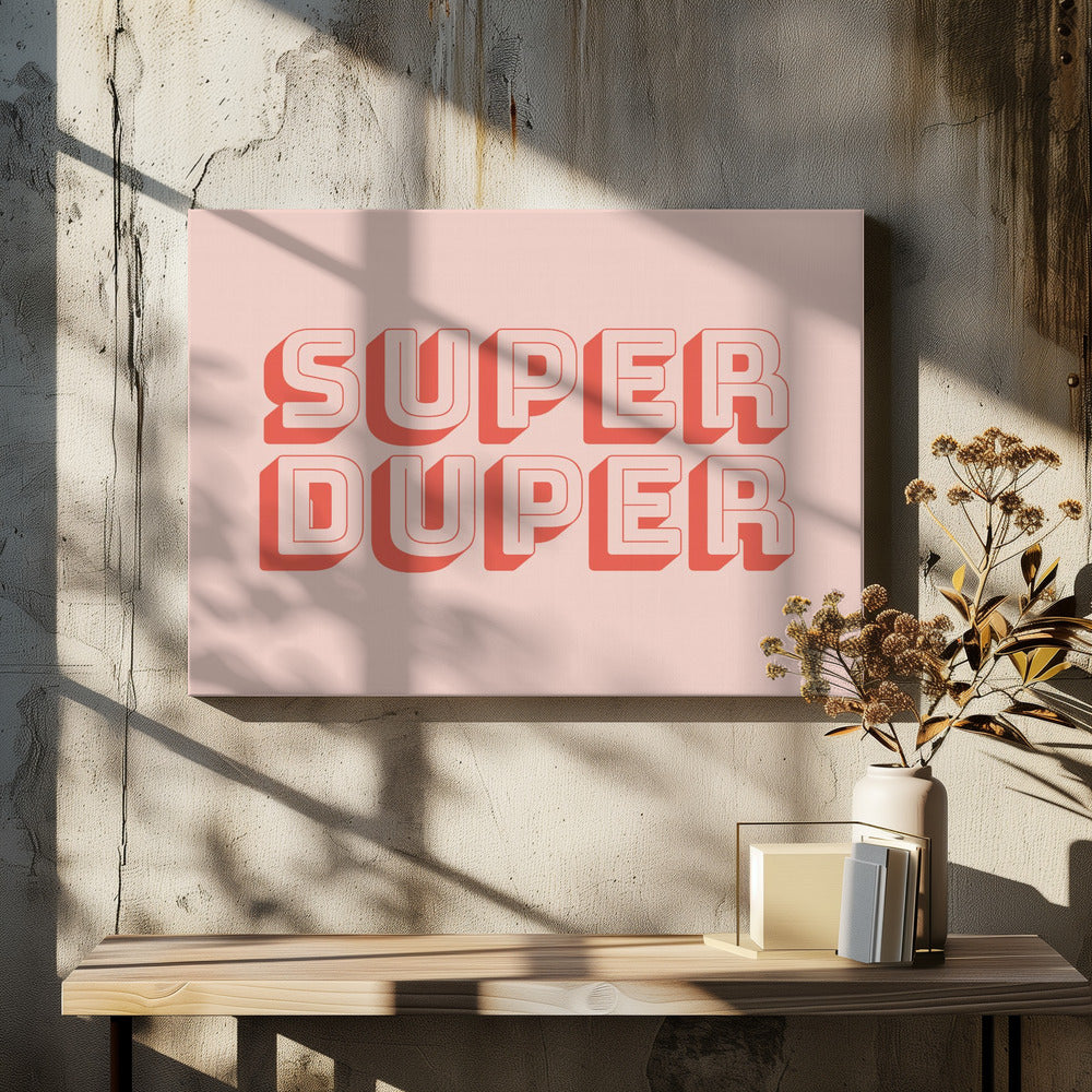 Super Duper | Tableaux sur Toile