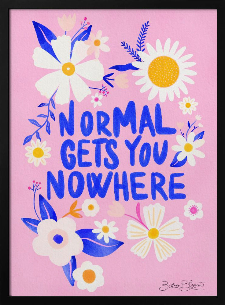 La normalité ne mène nulle part | Posters - Affiche Artistique