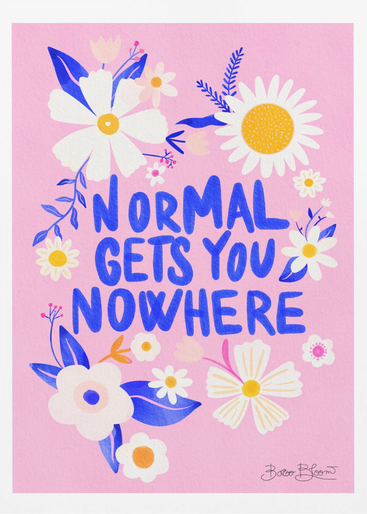 La normalité ne mène nulle part | Posters - Affiche Artistique