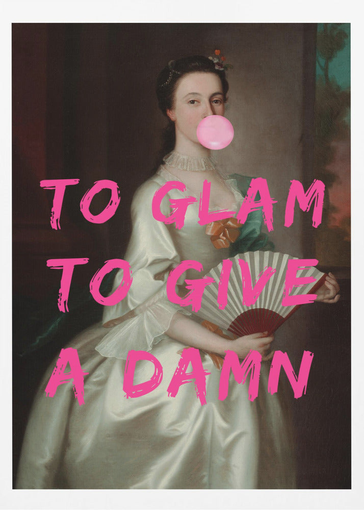 To Glam To Give A Damn | Poster