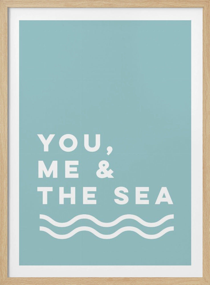 You, Me &amp; The Sea | Poster