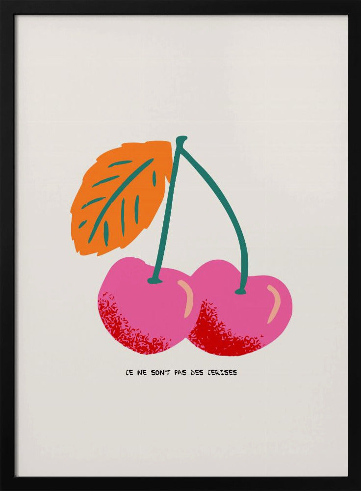 Ce ne sont pas des cerises | Affisch