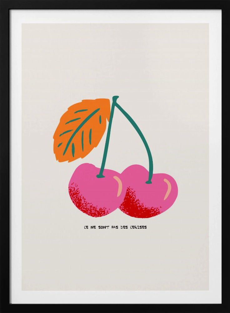 Ce ne sont pas des cerises | Affisch