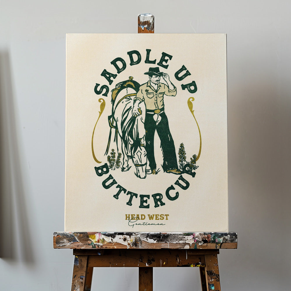 Stampa artistica di Saddle Up Buttercup Cowboy e cavallo | Stampe su Tela