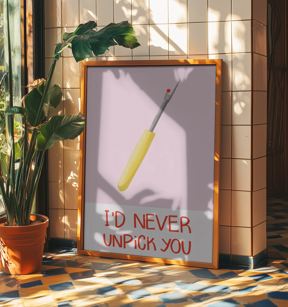 I&#039;d never unpick you | Poster