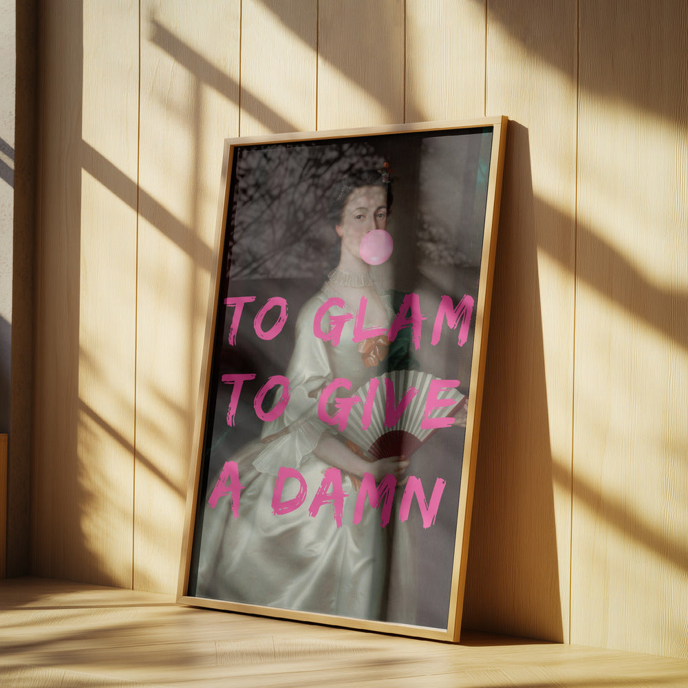 To Glam To Give A Damn | Poster