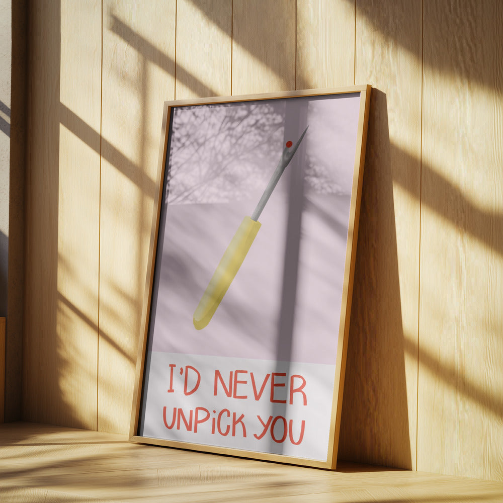 I&#039;d never unpick you | Poster