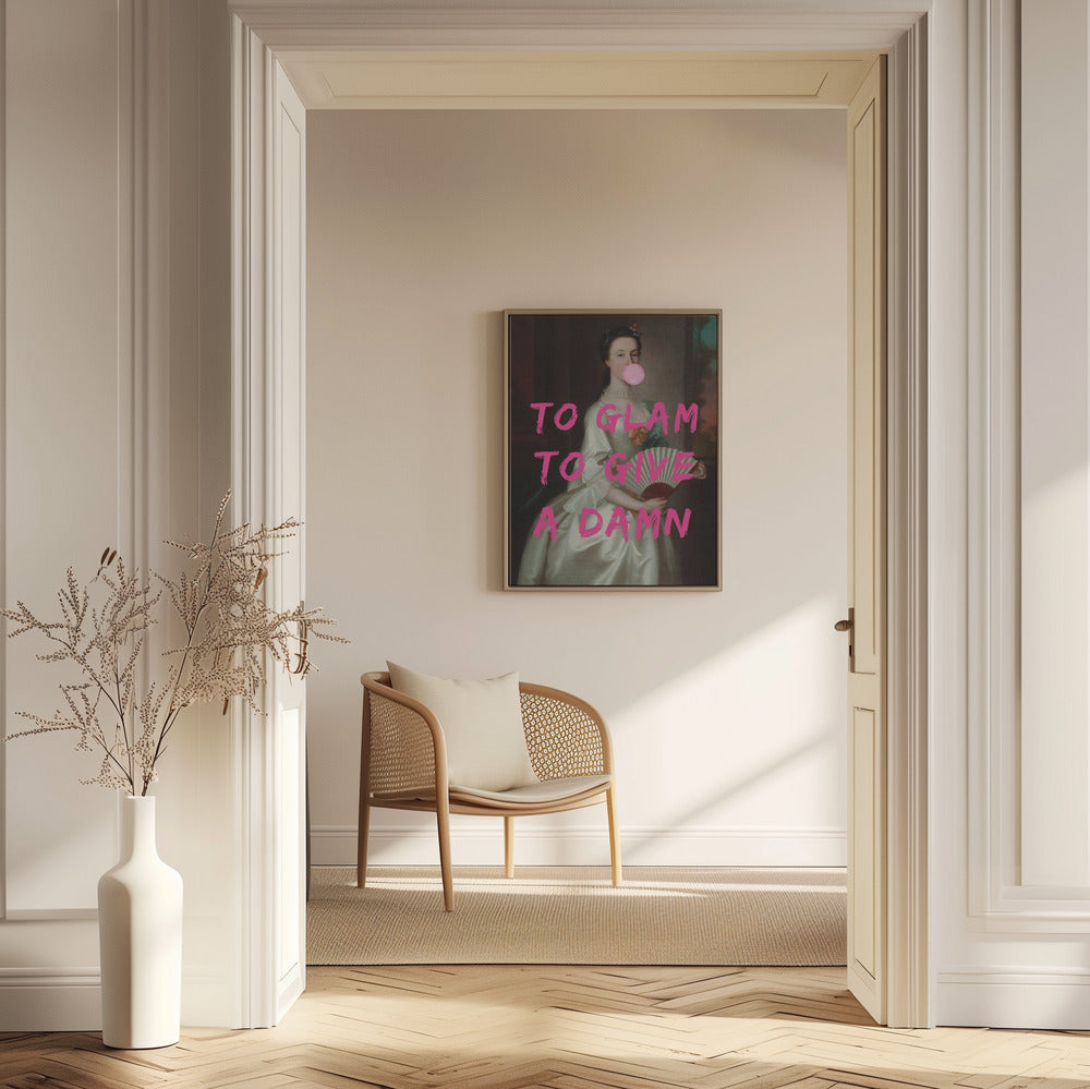 To Glam To Give A Damn | Poster