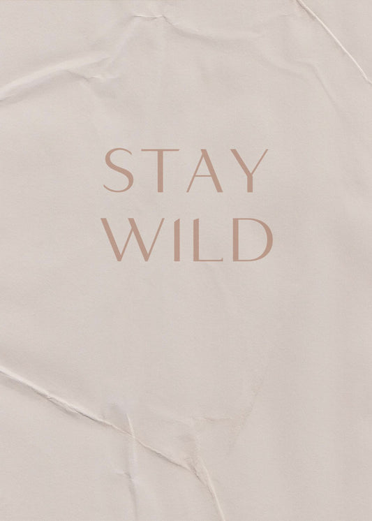 Stay Wild | Poster